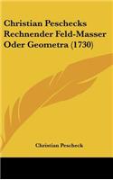 Christian Peschecks Rechnender Feld-Masser Oder Geometra (1730)