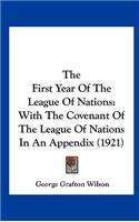 The First Year Of The League Of Nations