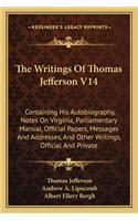 Writings of Thomas Jefferson V14
