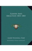 Slavery and Abolition 1831-1841