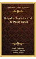 Brigadier Frederick And The Dean's Watch: (English)