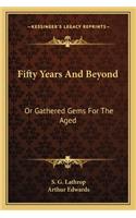 Fifty Years And Beyond
