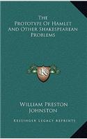 The Prototype of Hamlet and Other Shakespearean Problems