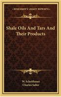 Shale Oils and Tars and Their Products