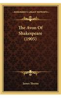 The Avon of Shakespeare (1905): (English)