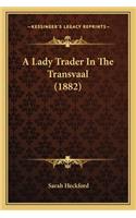 Lady Trader in the Transvaal (1882)