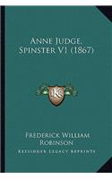 Anne Judge, Spinster V1 (1867): (English)
