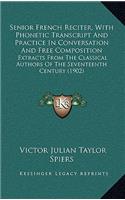 Senior French Reciter, with Phonetic Transcript and Practice in Conversation and Free Composition