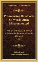 Pronouncing Handbook of Words Often Mispronounced