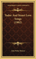 Tudor and Stuart Love Songs (1902)