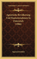 Agrarische Bevolkerung Und Staatseinnahmen In Osterreich (1906)