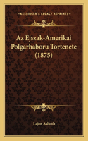 Az Ejszak-Amerikai Polgarhaboru Tortenete (1875): (Hebrew)