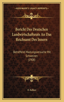 Bericht Des Deutschen Landwirtschaftsrats An Das Reichsamt Des Innern: (German)
