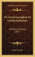 Die Gesetzmassigkeit Im Gesellschaftsleben