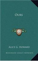 Ours