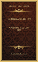 The Indian Arms Act, 1878