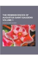 The Reminiscences of Augustus Saint-Gaudens Volume 1