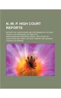 N.-W. P. High Court Reports; Reports of Cases Heard and Determined in the High Court, N.-W. Provinces, in 1869[-1875].