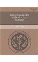 Network Coding for Application Layer Multicast.