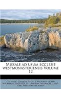 Missale Ad Usum Ecclesie Westmonasteriensis Volume 12