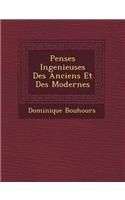 Pens&#65533;es Ingenieuses Des Anciens Et Des Modernes