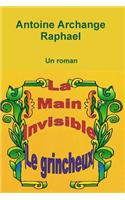 la main invisible (le grincheux), un roman