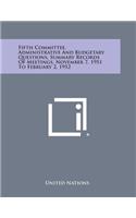 Fifth Committee, Administrative and Budgetary Questions, Summary Records of Meetings, November 7, 1951 to February 2, 1952: (English)