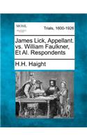 James Lick, Appellant. vs. William Faulkner, et al. Respondents: (English)