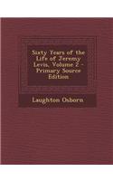 Sixty Years of the Life of Jeremy Levis, Volume 2