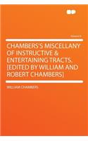 Chambers's Miscellany of Instructive & Entertaining Tracts. [Edited by William and Robert Chambers] Volume 8