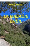 Maladie Eveil