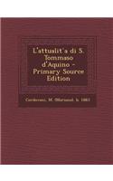 L'Attualita Di S. Tommaso D'Aquino - Primary Source Edition