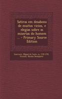 Satiras Em Desabono de Muitos Vicios, E Elegias Sobre as Miserias Do Homem ...