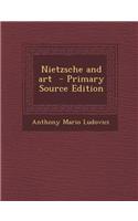 Nietzsche and Art - Primary Source Edition