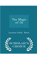 Magic of Oz - Scholar's Choice Edition