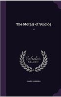 The Morals of Suicide