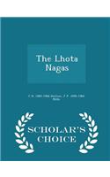 Lhota Nagas - Scholar's Choice Edition