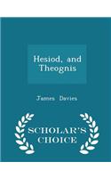 Hesiod, and Theognis - Scholar's Choice Edition