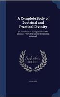 A Complete Body of Doctrinal and Practical Divinity