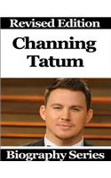 Channing Tatum - Biography Series