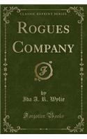 Rogues Company (Classic Reprint)