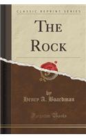 The Rock (Classic Reprint)