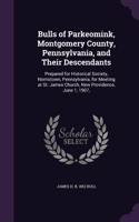 Bulls of Parkeomink, Montgomery County, Pennsylvania, and Their Descendants