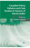 Canadian Policy Debates and Case Studies in Honour of David Laidler