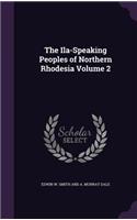 Ila-Speaking Peoples of Northern Rhodesia Volume 2