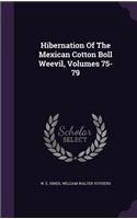 Hibernation Of The Mexican Cotton Boll Weevil, Volumes 75-79