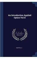 Introduction Applied Optics Vol II