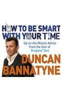 How to be Smart with Your Time