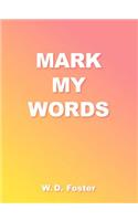 Mark My Words