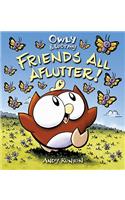 Owly & Wormy, Friends All Aflutter!